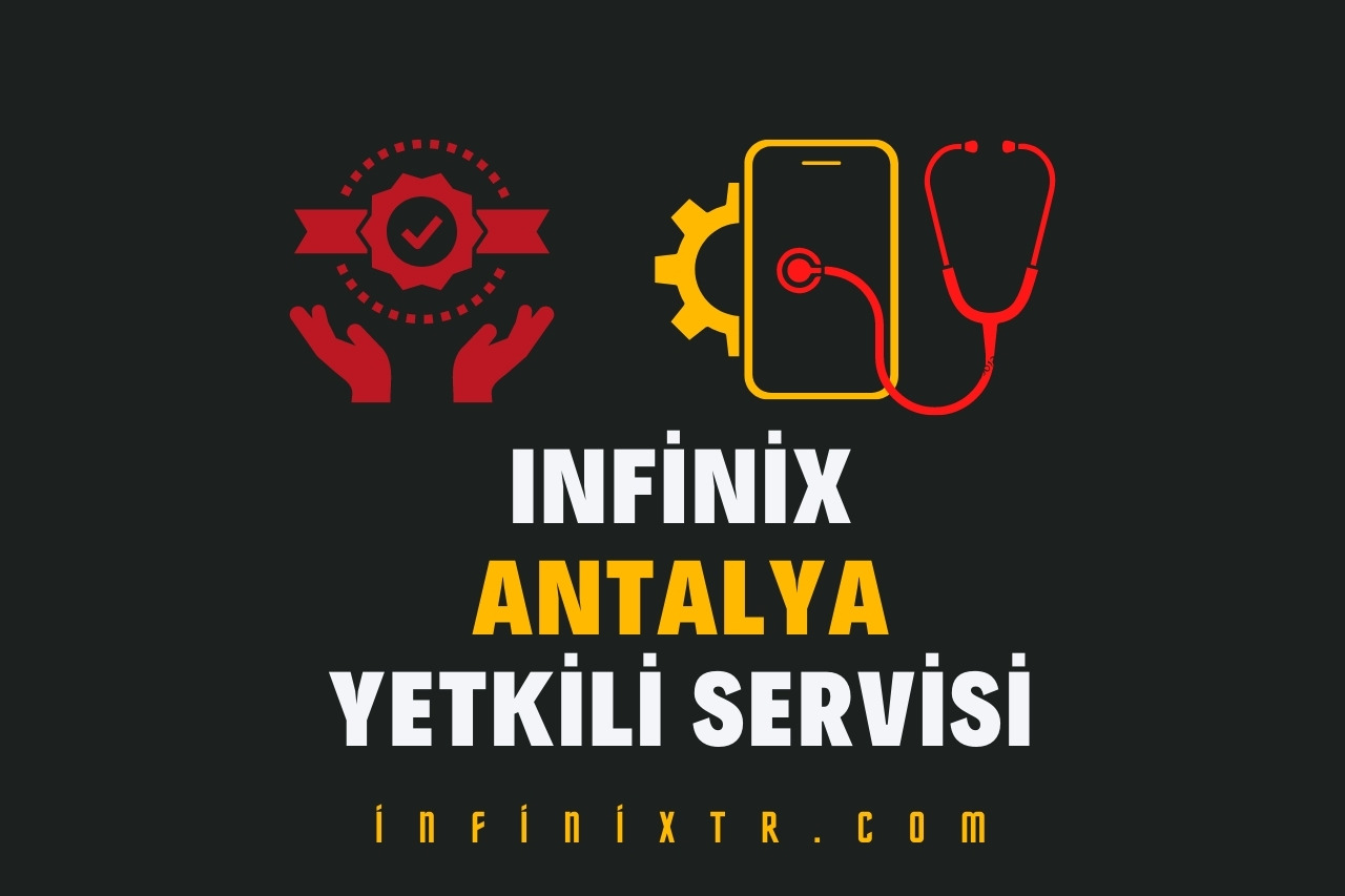 infinix Antalya Yetkili Servisi