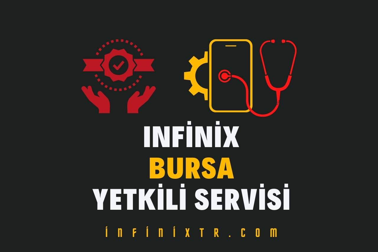 infinix Bursa Yetkili Servisi
