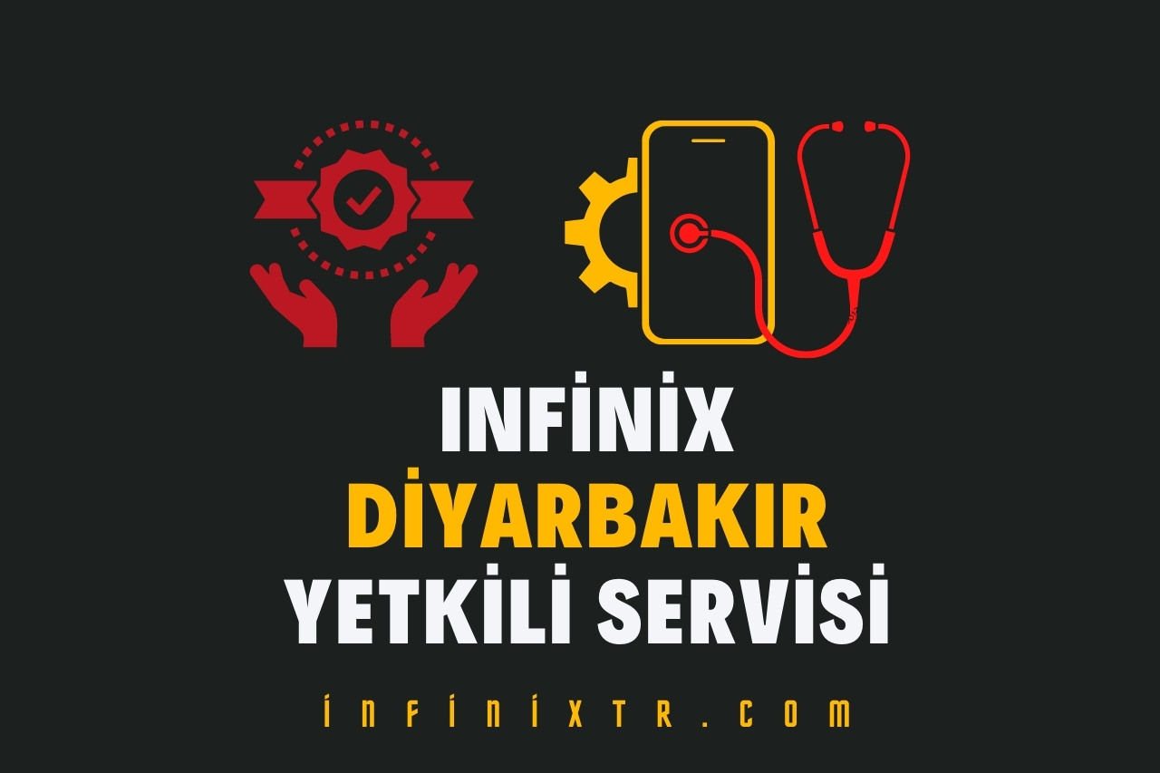 infinix Diyarbakır Yetkili Servisi