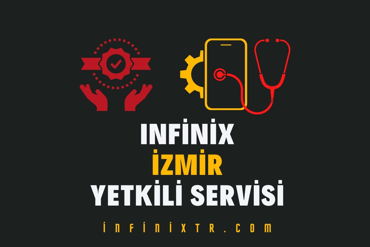 infinix İzmir yetkili servisi