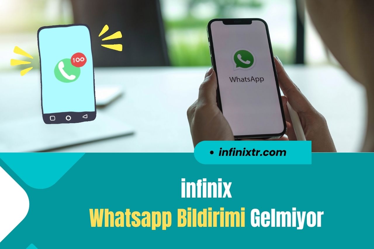 infinix Whatsapp Bildirimi Gelmiyor