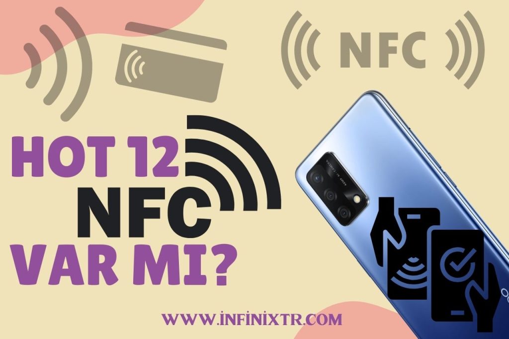 infinix Hot 12 NFC Varmı