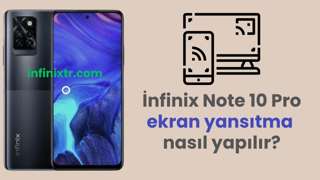 infinix Note 10 Pro Ekran Yansıtma