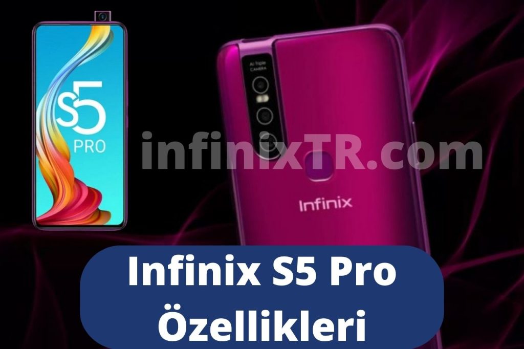 infinix S5 Pro: Fiyatı, Özellikleri, ve Kullanıcı Yorumları
