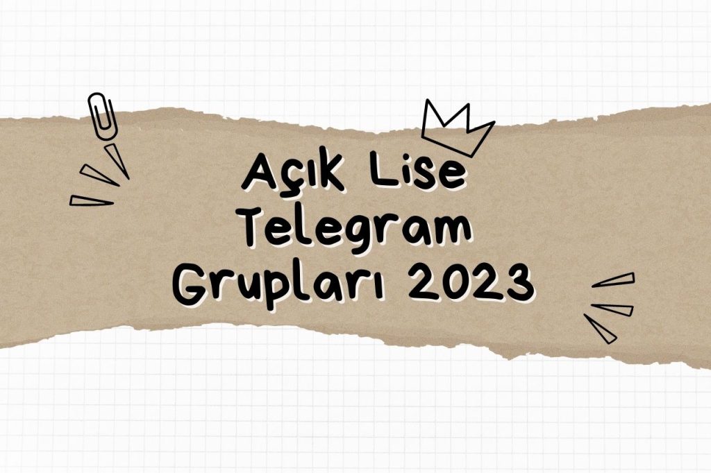 Açık Lise Telegram Grupları 2023