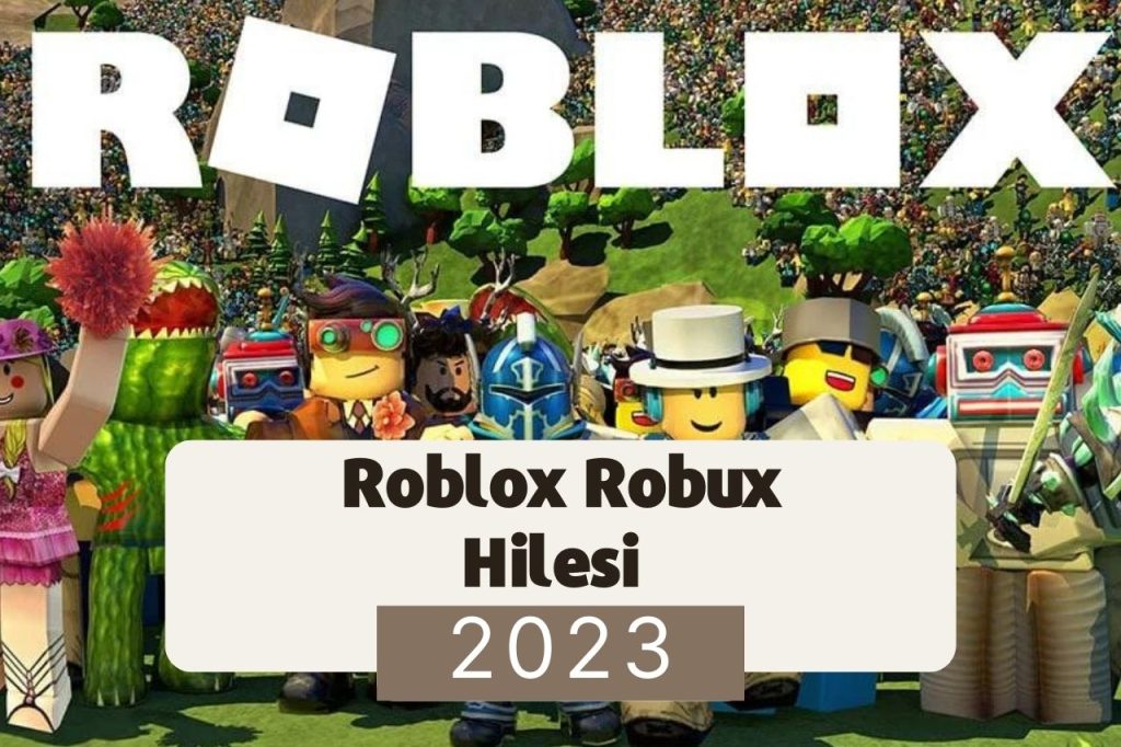 Roblox Robux Hilesi 2023