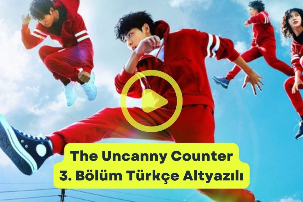 The Uncanny Counter 3. Bölüm Türkçe Altyazılı