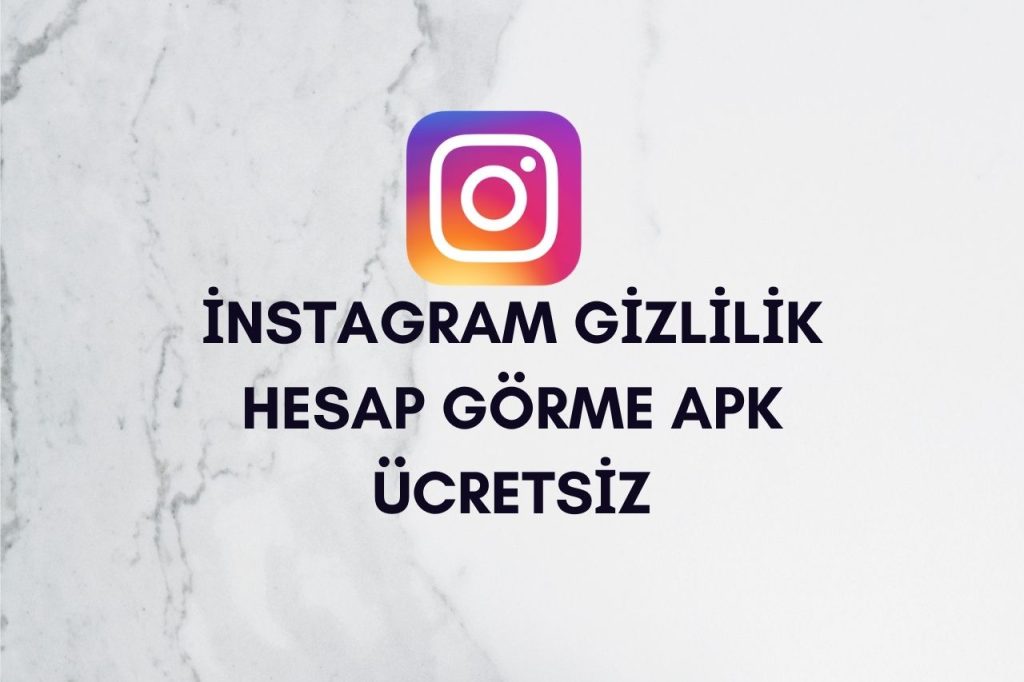 instagram Gizlilik Hesap Görme APK Ücretsiz
