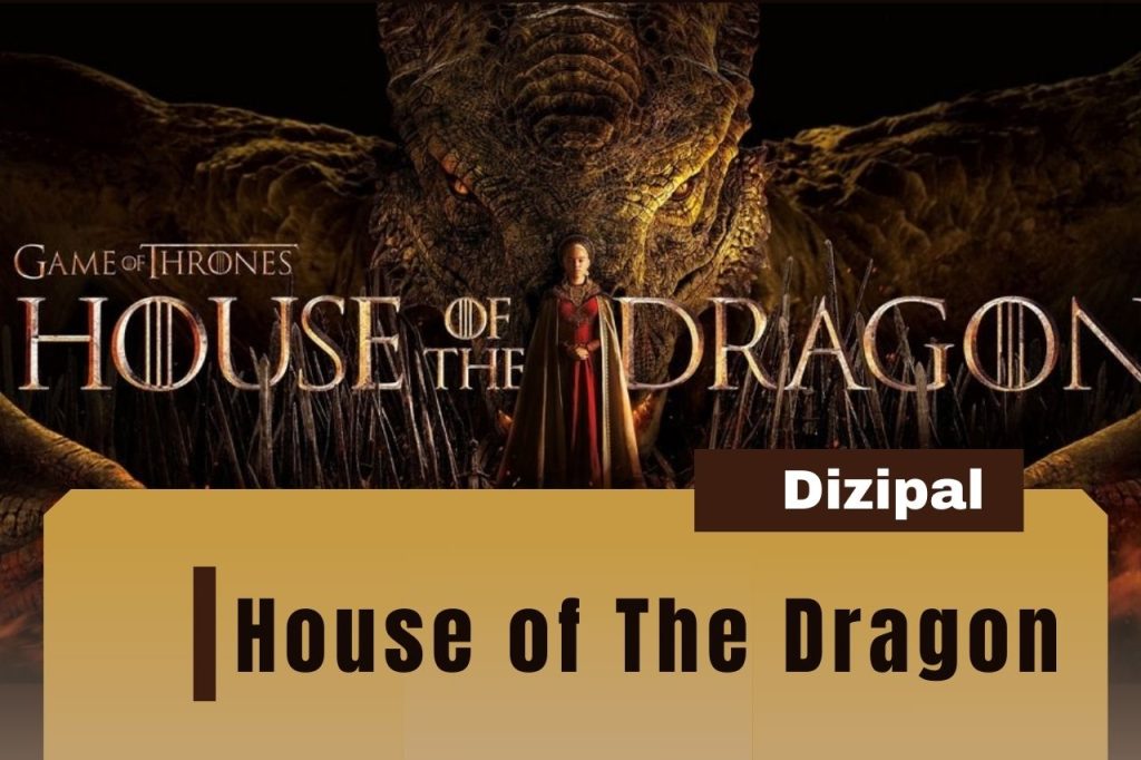 House of The Dragon Dizipal