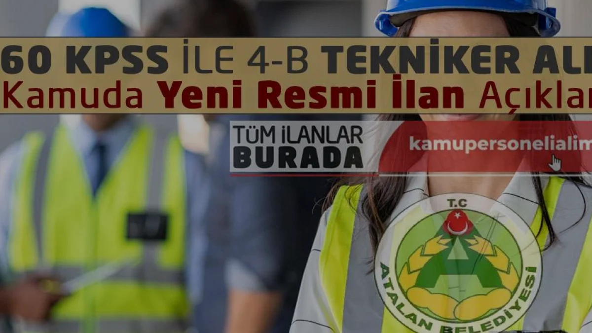 Atalan Belediyesi 60 KPSS Puanı ile Tekniker Alımı Yapacak