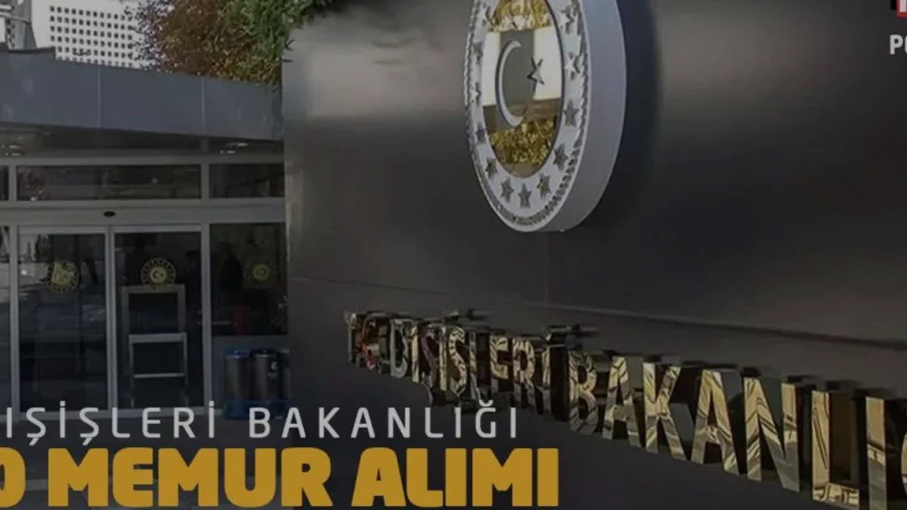 Dışişleri Bakanlığı 80 Memur Alımı Yazılı Sınav Tarihi Belli Oldu