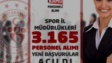 Gençlik ve Spor İl Müdürlükleri 3165 Personel Alımı Başladı