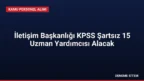İletişim Başkanlığı KPSS Şartsız 15 Uzman Yardımcısı Alacak