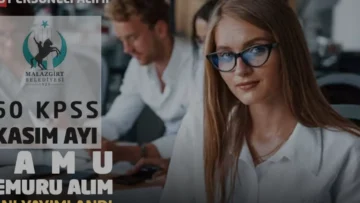 Malazgirt Belediyesi 60 KPSS Puanıyla Memur Alımı Başlatıyor
