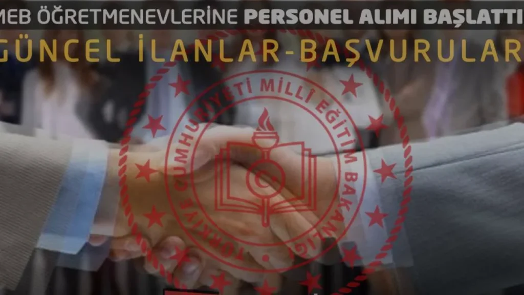 MEB Öğretmenevlerine Personel Alımı İçin Başvurular Başladı