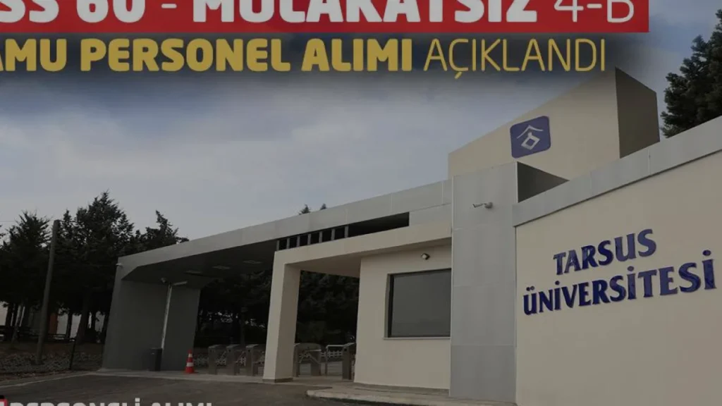 Tarsus Üniversitesi KPSS 60 Puanla Mülakatsız Personel Alıyor