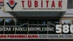 TÜBİTAK 580 Kamu Personeli Alımı Yapacak Başvuru Şartları Belli Oldu